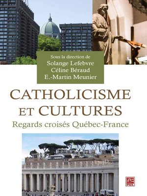 cover image of Catholicisme et cultures, Regards croisés Québec-France